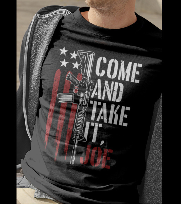 Come And Take It Joe AR15 American Flag Gun Rights T-Shirt