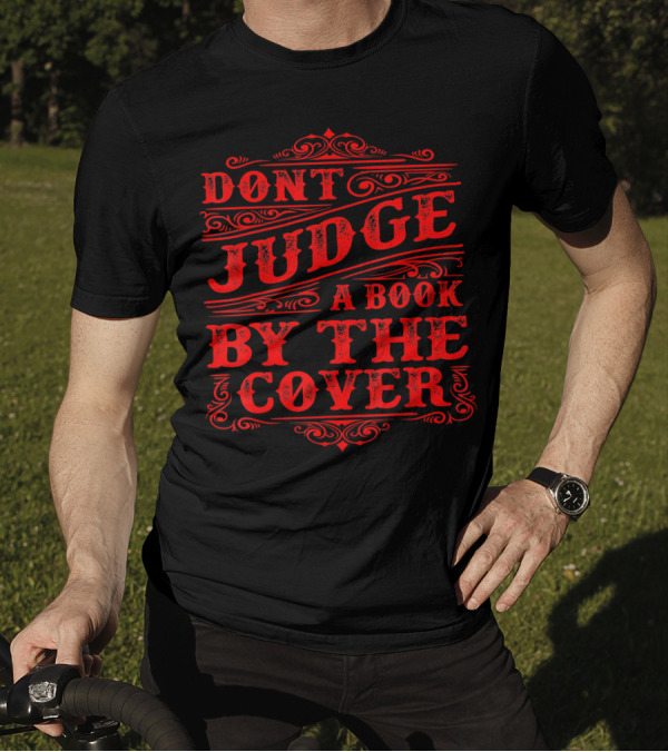 Dont Judge A Book By The Cover Motivational T-Shirt
