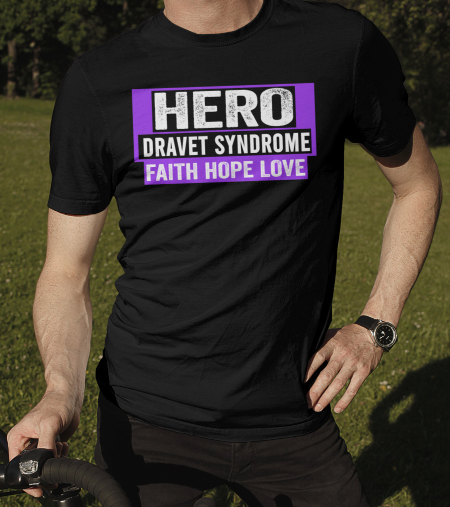 Hero Dravet Syndrome Faith Hope Love Awareness T-Shirt