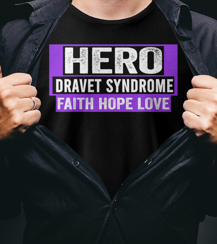 Hero Dravet Syndrome Faith Hope Love Awareness T-Shirt