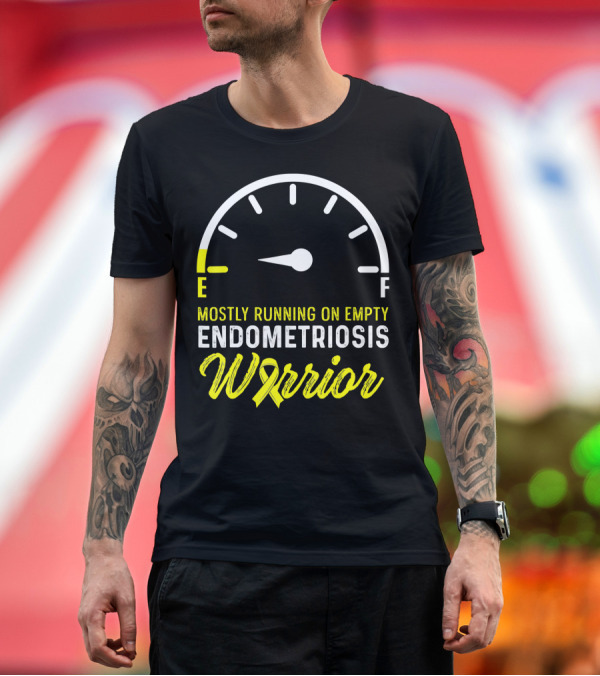 Premium T-Shirt: Mostly Running on Empty Endometriosis Warrior Fuel Gauge T-Shirt Mostly Running on Empty Endometriosis Warrior Fuel Gauge T-Shirt