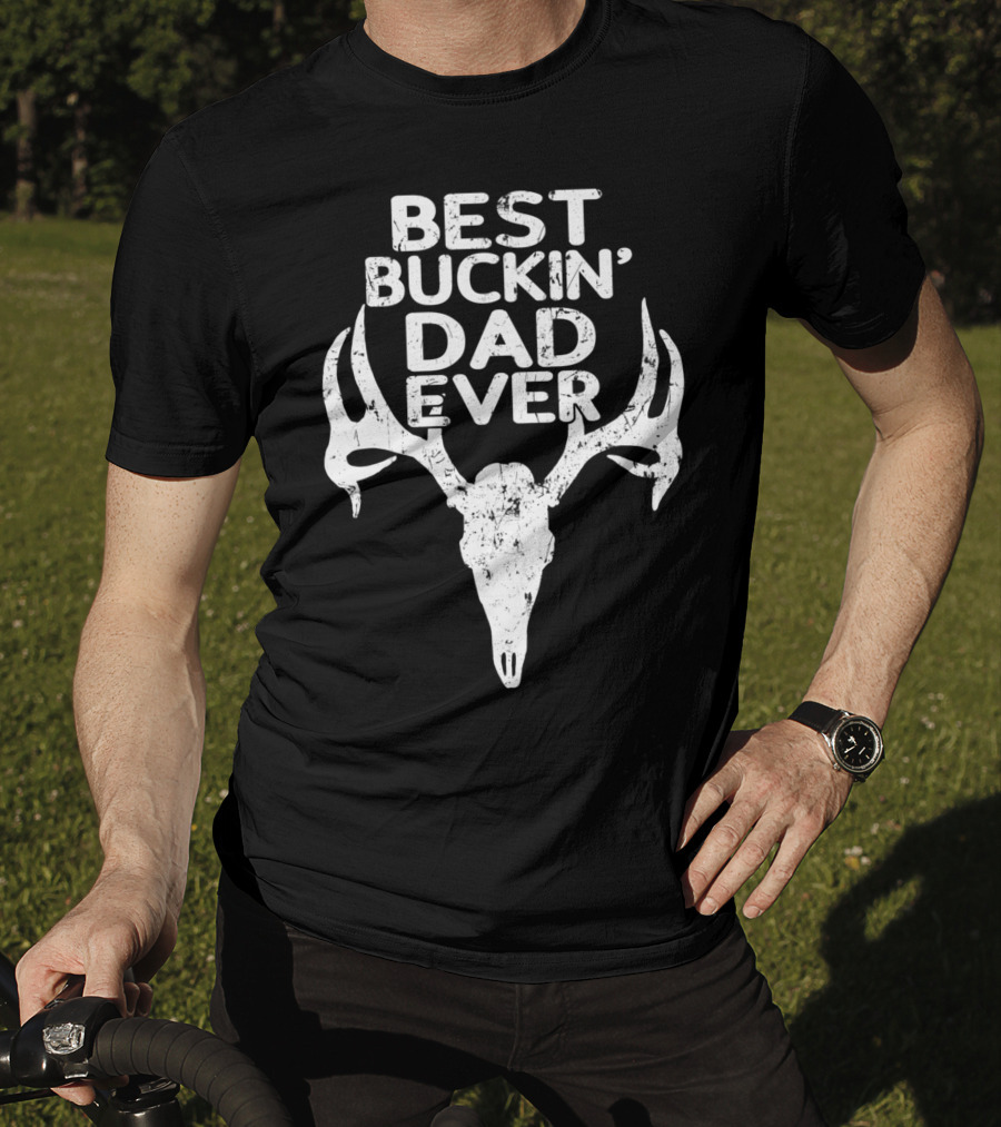 Holiday Father Papa Pops Parent Hero Best Buckin' Dad Ever Deer Antlers T-Shirt
