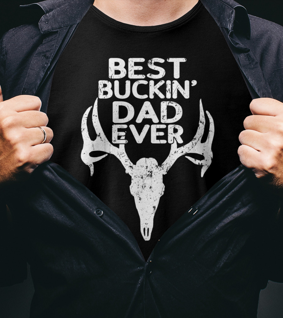 Holiday Father Papa Pops Parent Hero Best Buckin' Dad Ever Deer Antlers T-Shirt
