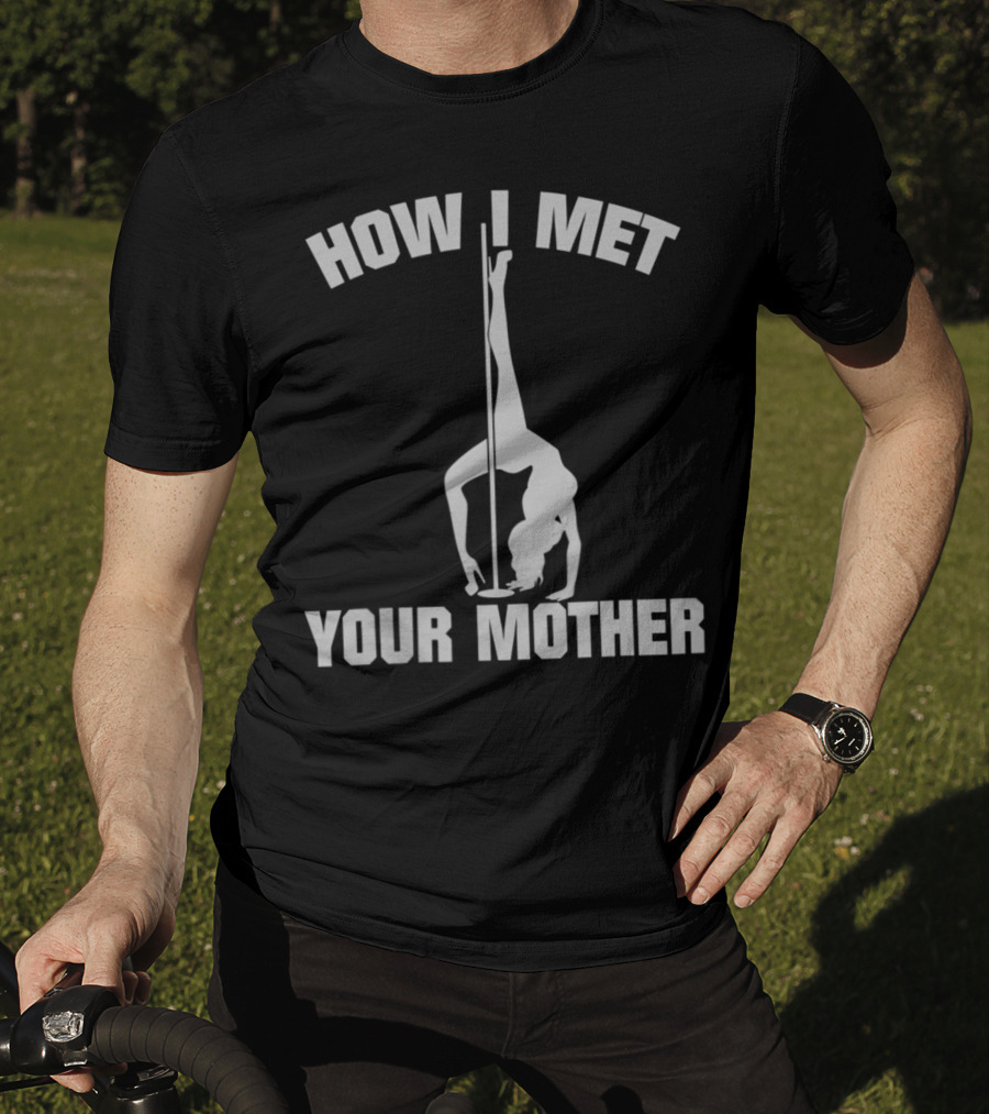 How I Met Your Mother Pole Dance T-Shirt