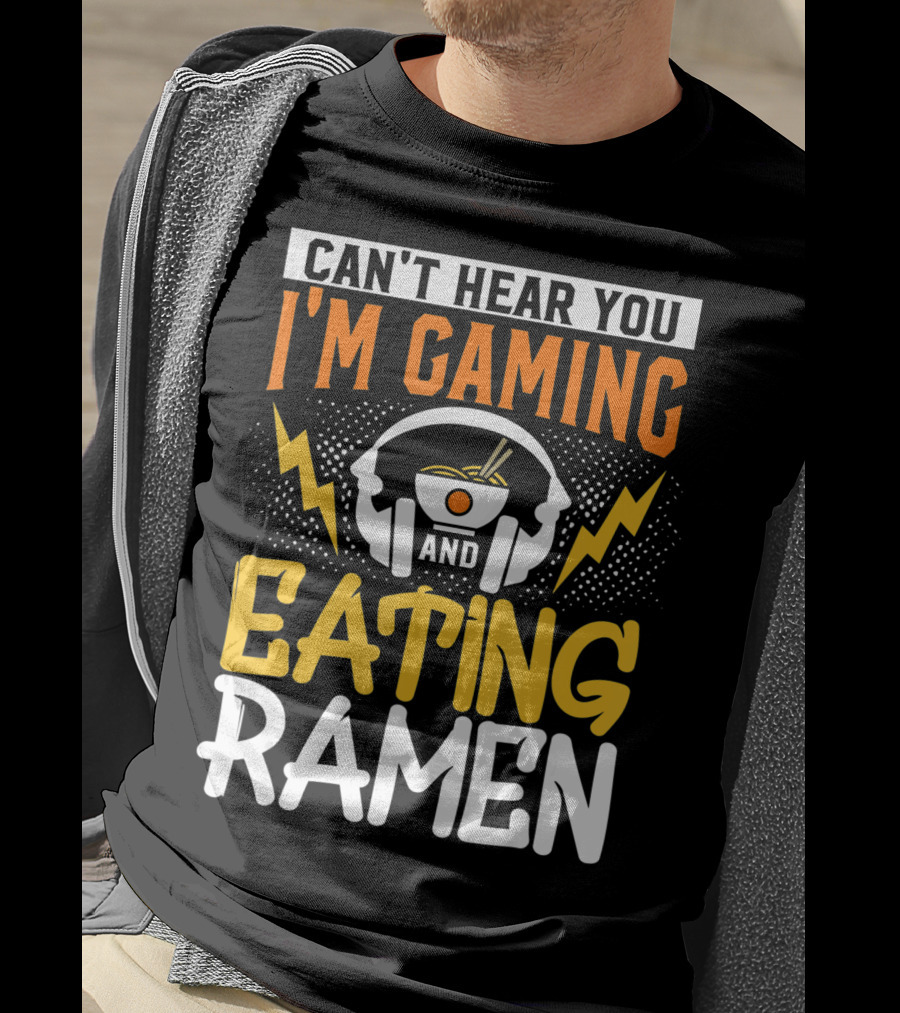 I Can't Hear You I'm Gaming And Eating Ramen Headphones Ramen Bowl Lightning Graphics T-Shirt