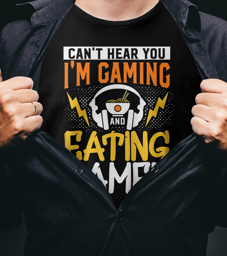 I Can't Hear You I'm Gaming And Eating Ramen Headphones Ramen Bowl Lightning Graphics T-Shirt
