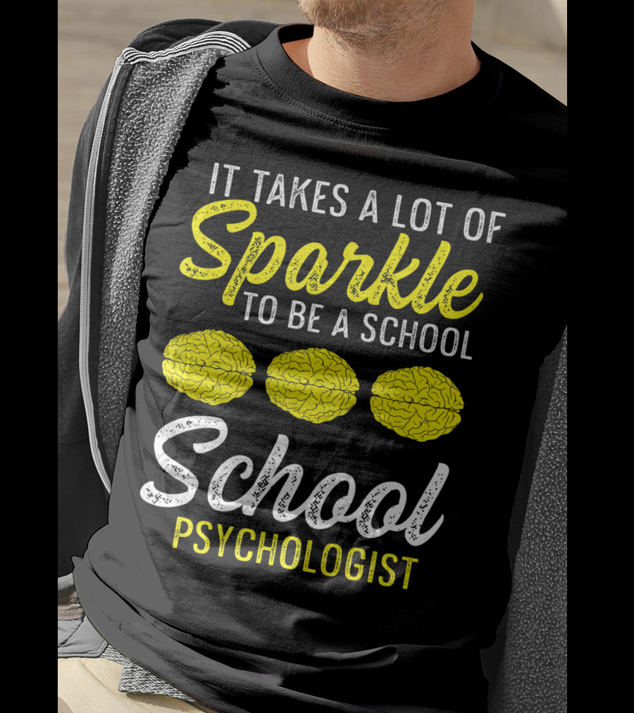 It Takes A Lot Of Sparkle To Be A School Psychologist Brain Graphics T-Shirt
