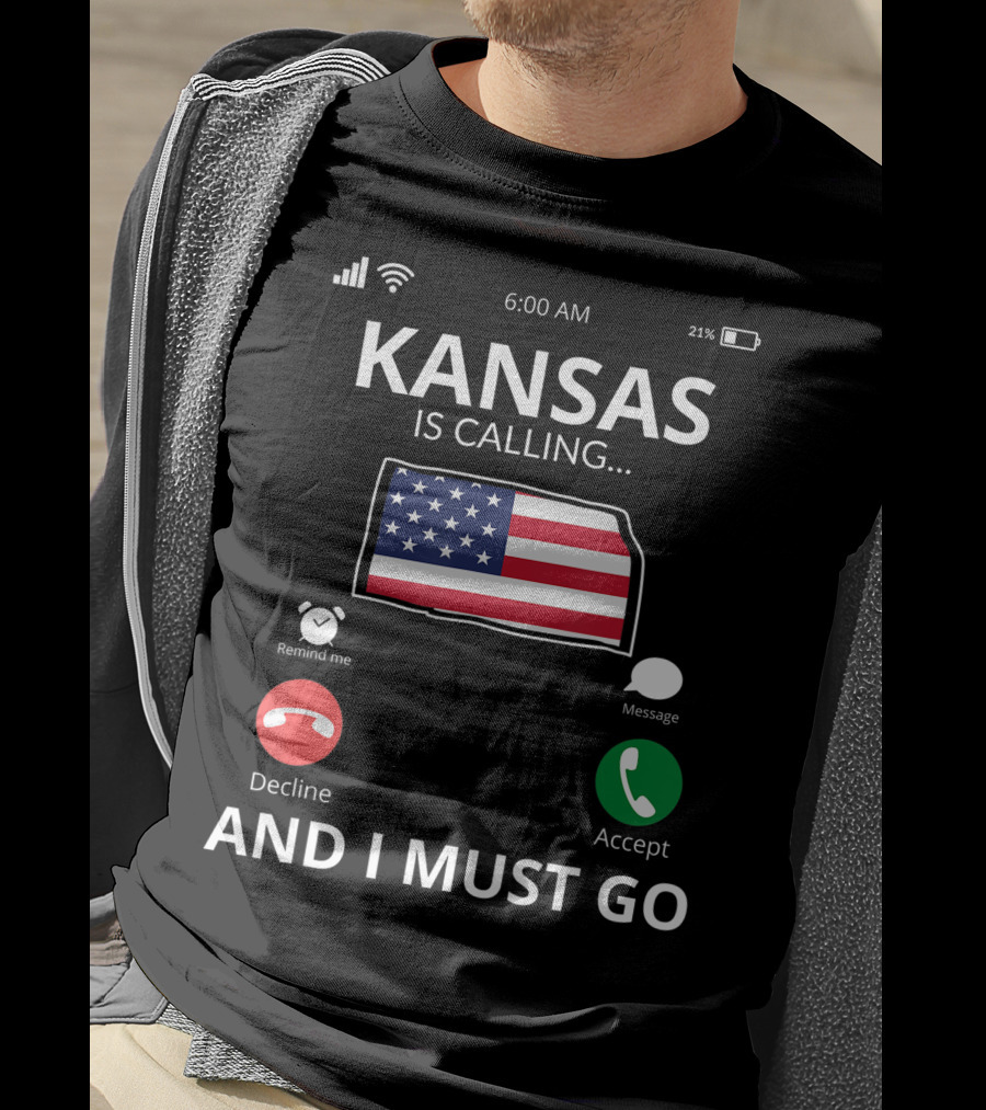 Kansas Is Calling And I Must Go Kansas Flag Mobile Screen T-Shirt