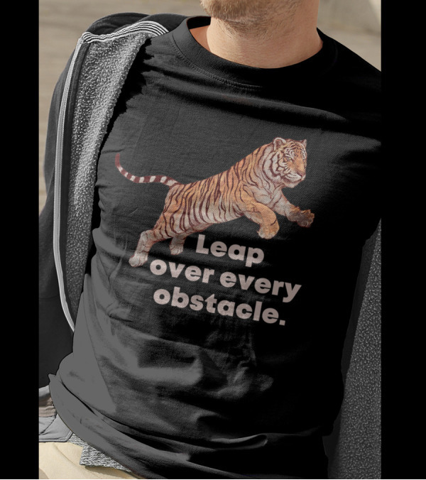 Leap Over Every Obstacle Tiger Motif T-Shirt