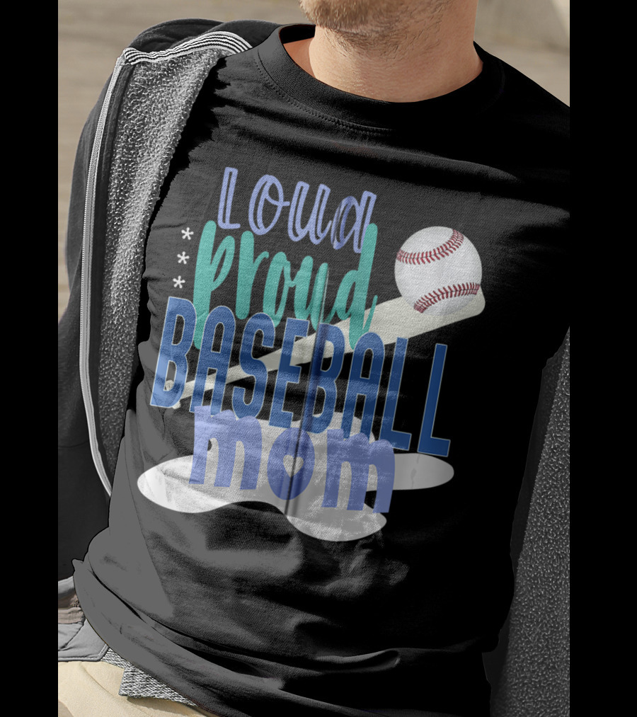 Loud Proud Baseball Mom With Bat And Ball Elements T-Shirt