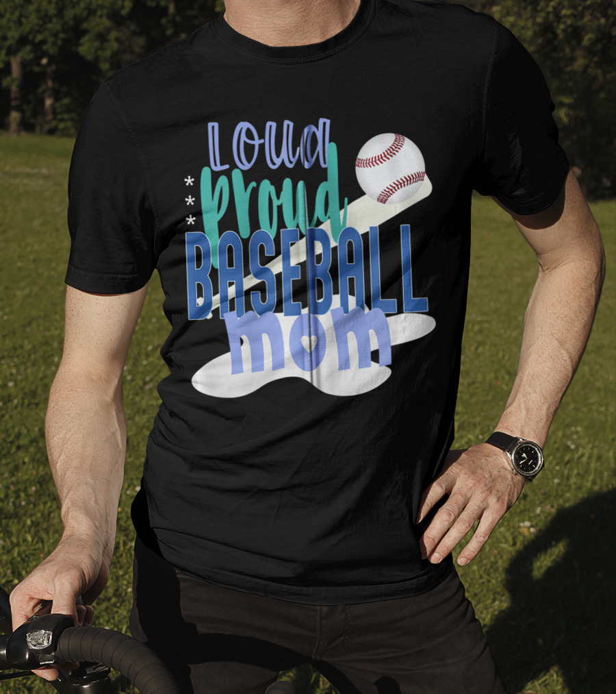 Loud Proud Baseball Mom With Bat And Ball Elements T-Shirt