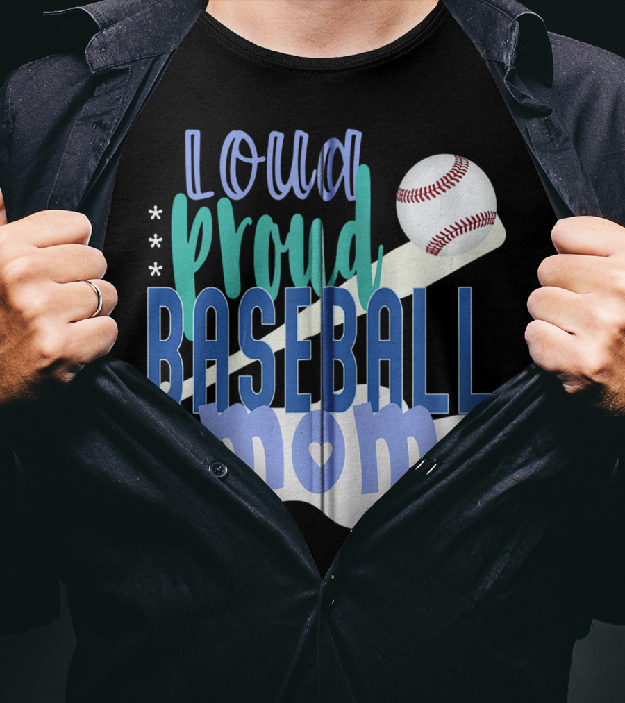 Loud Proud Baseball Mom With Bat And Ball Elements T-Shirt