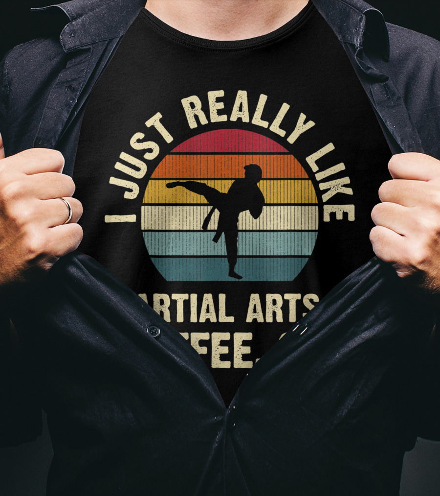 I Just Really Like Martial Arts And Coffee OK Vintage T-Shirt