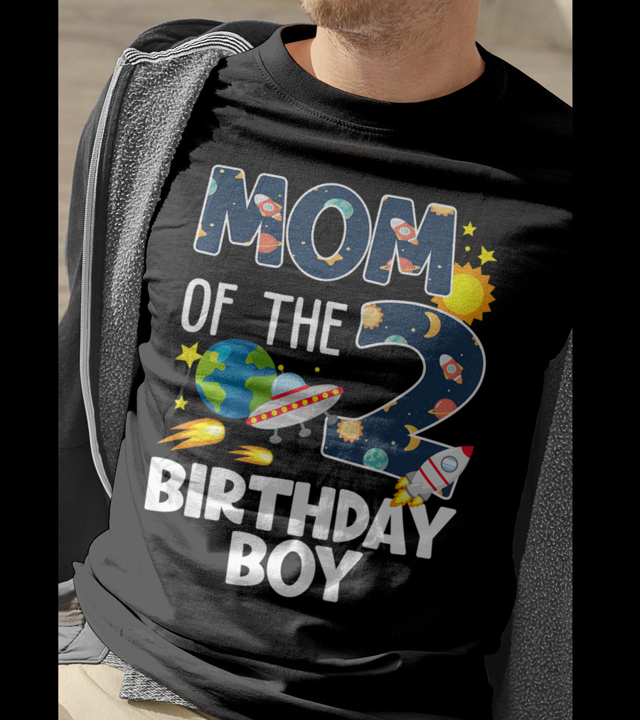 Mom Of The 2 Birthday Boy Rocket Space Planets Ufo Sun Star T-Shirt