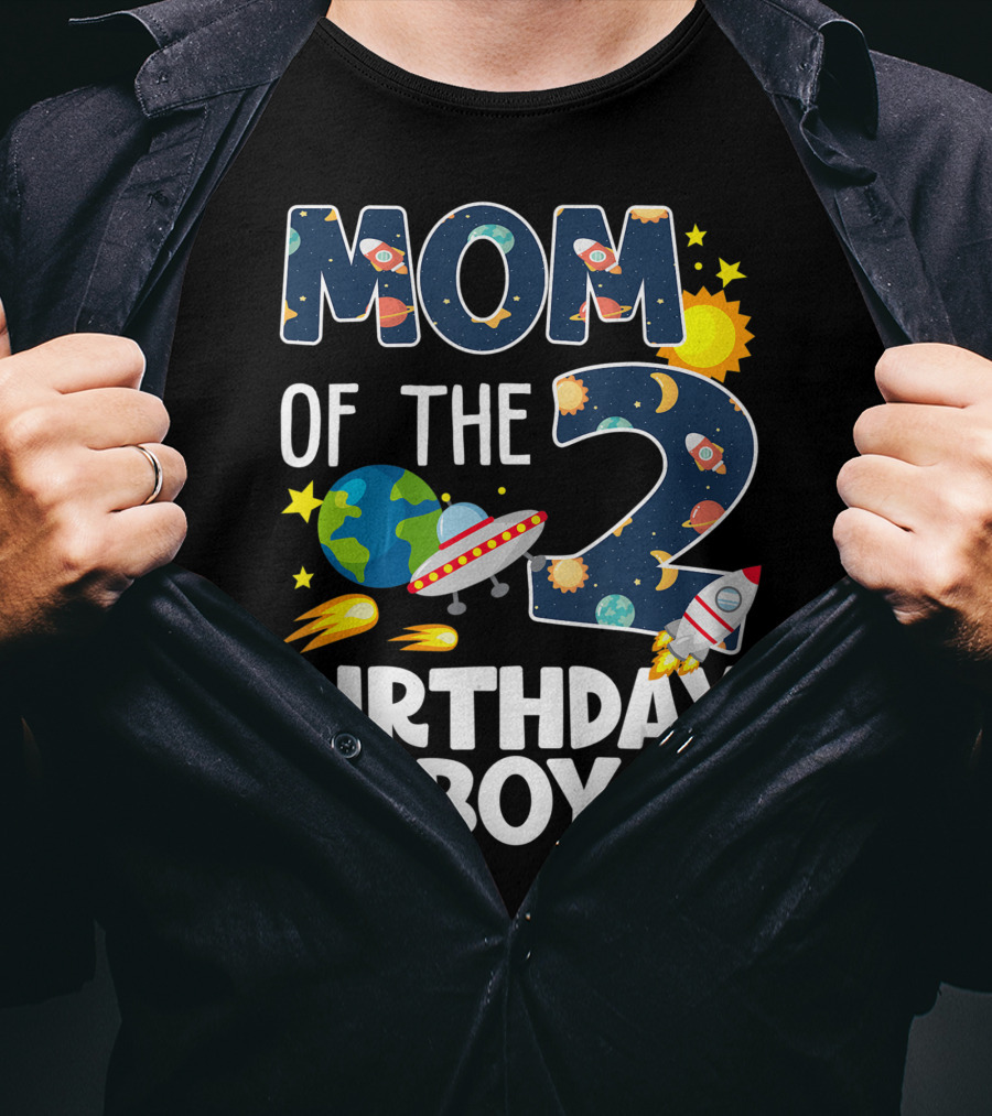 Mom Of The 2 Birthday Boy Rocket Space Planets Ufo Sun Star T-Shirt