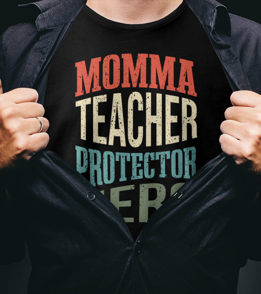 Momma Teacher Protector Hero Mom Profession Superhero T-Shirt