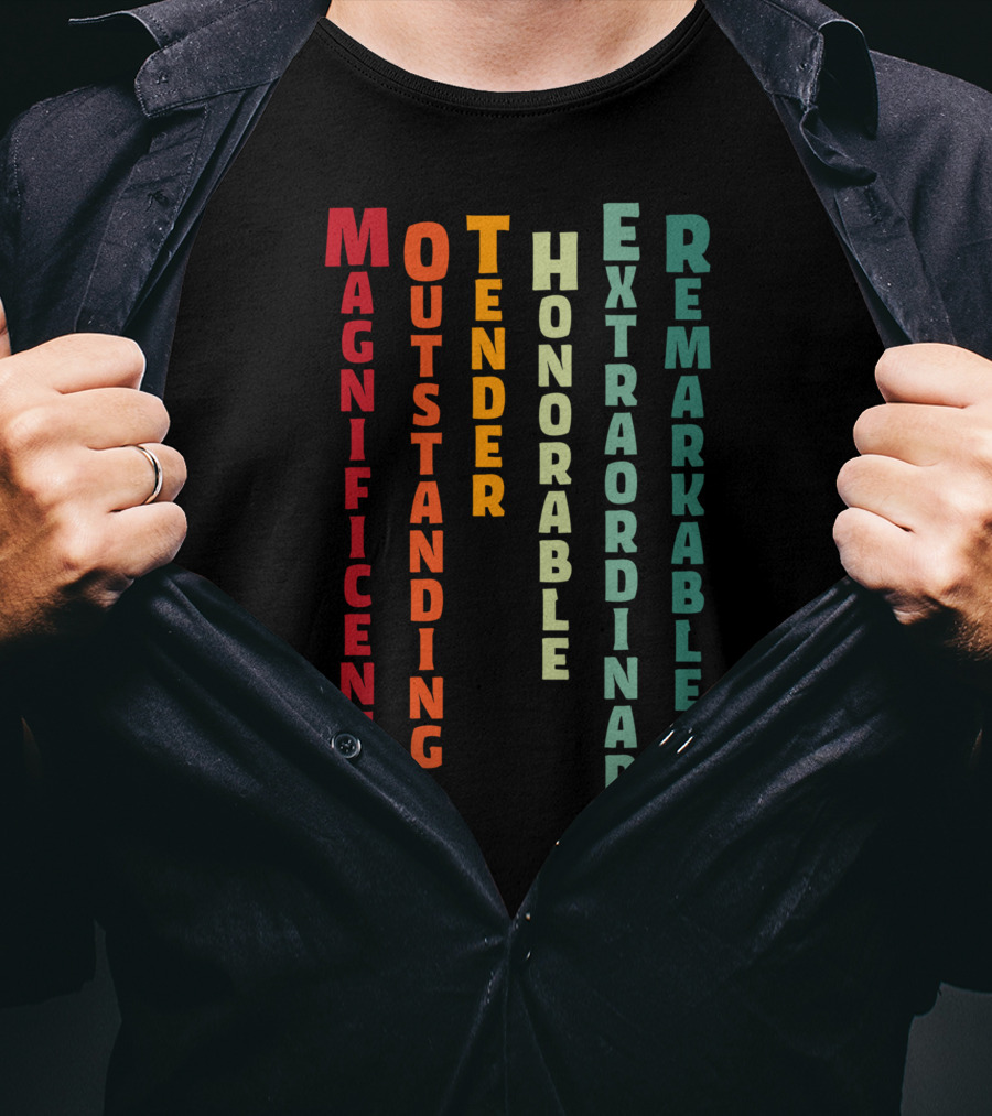Magnificent Outstanding Tender Honorable Extraordinary Remarkable T-Shirt