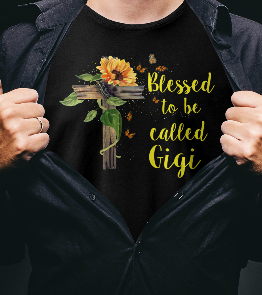 Blessed To Be Called Gigi Sunflower And Butterflies Mothers Day Grandma T-Shirt