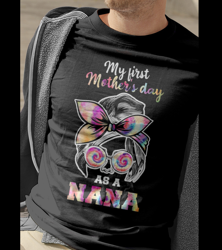 My First Mother's Day As A Nana T-Shirt
