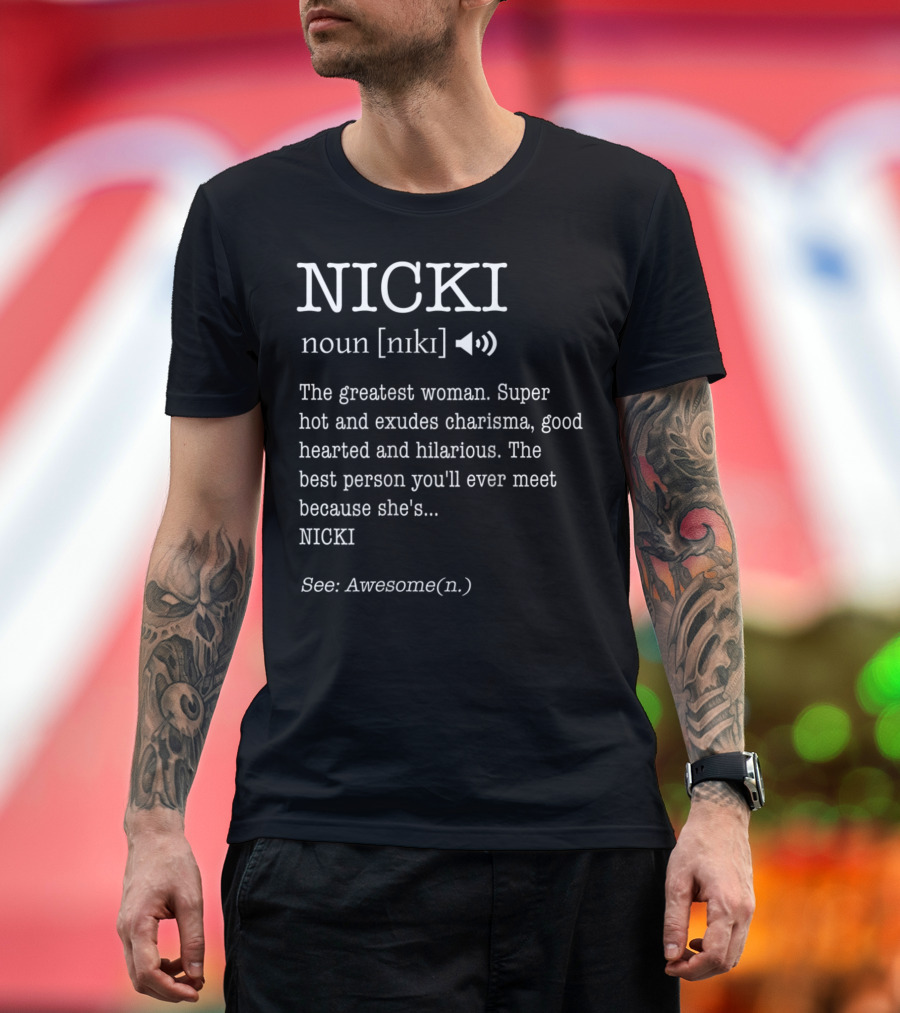 Nicki Noun Definition Greatest Woman Charisma Hilarious Awesome T-Shirt