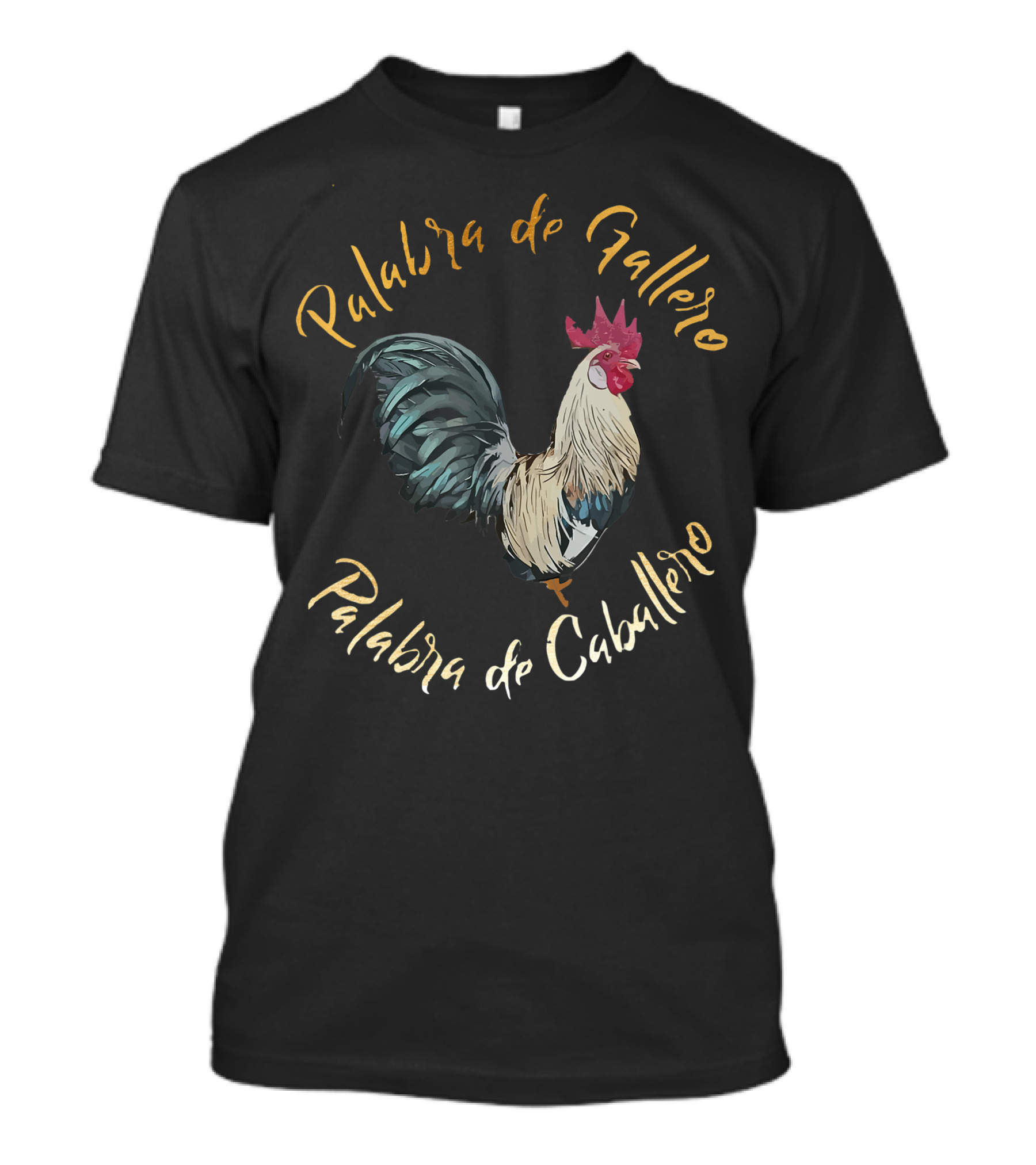 Palabra De Gallero Palabra De Caballero Cockfighting Rooster Artistry T-Shirt