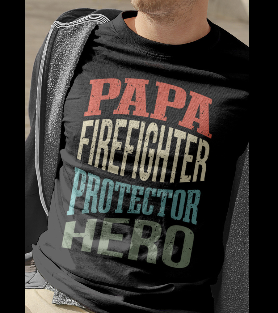 Papa Firefighter Protector Hero Father's Profession T-Shirt