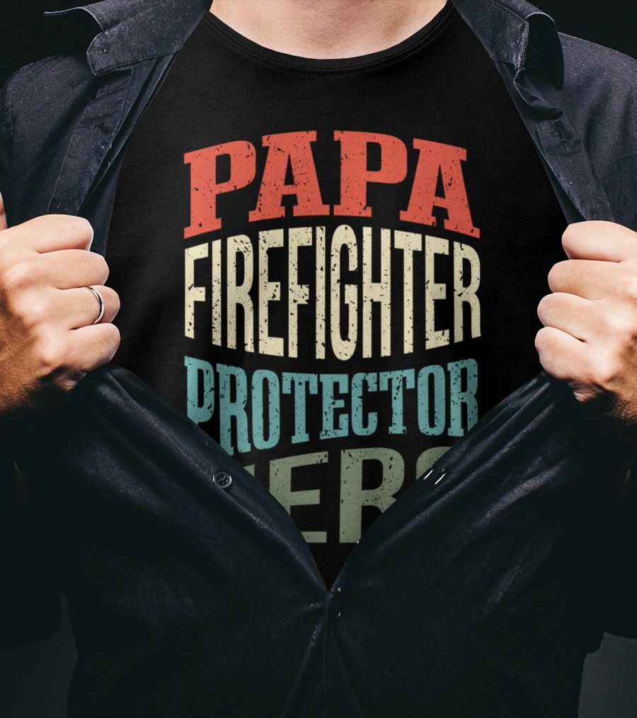 Papa Firefighter Protector Hero Father's Profession T-Shirt