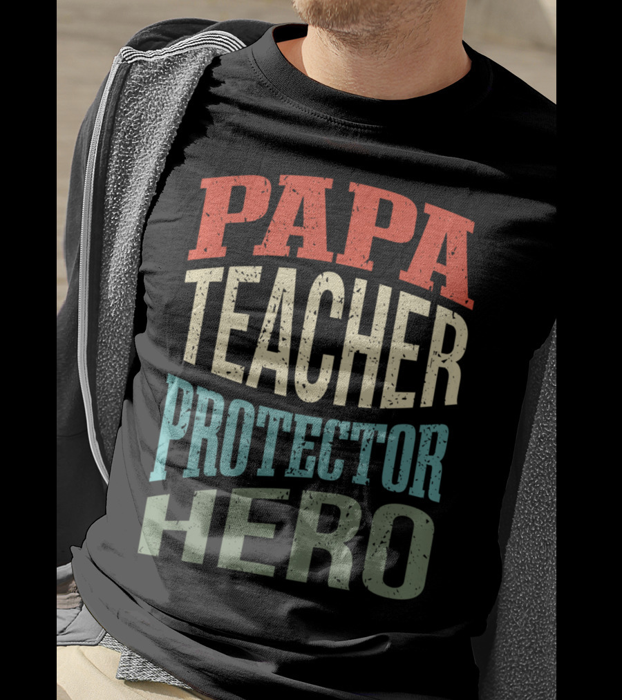 Papa Teacher Protector Hero Father Superhero T-Shirt