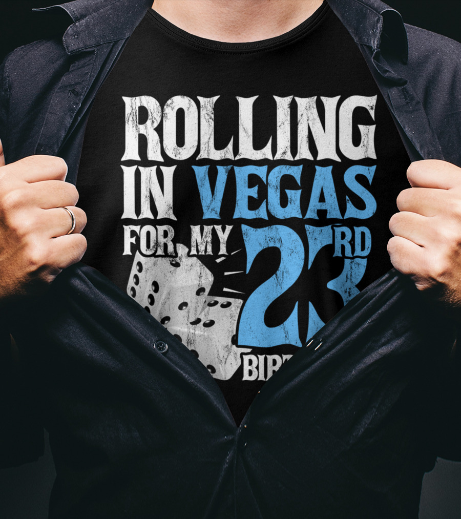Rolling In Vegas For My 23rd Birthday With Dice T-Shirt