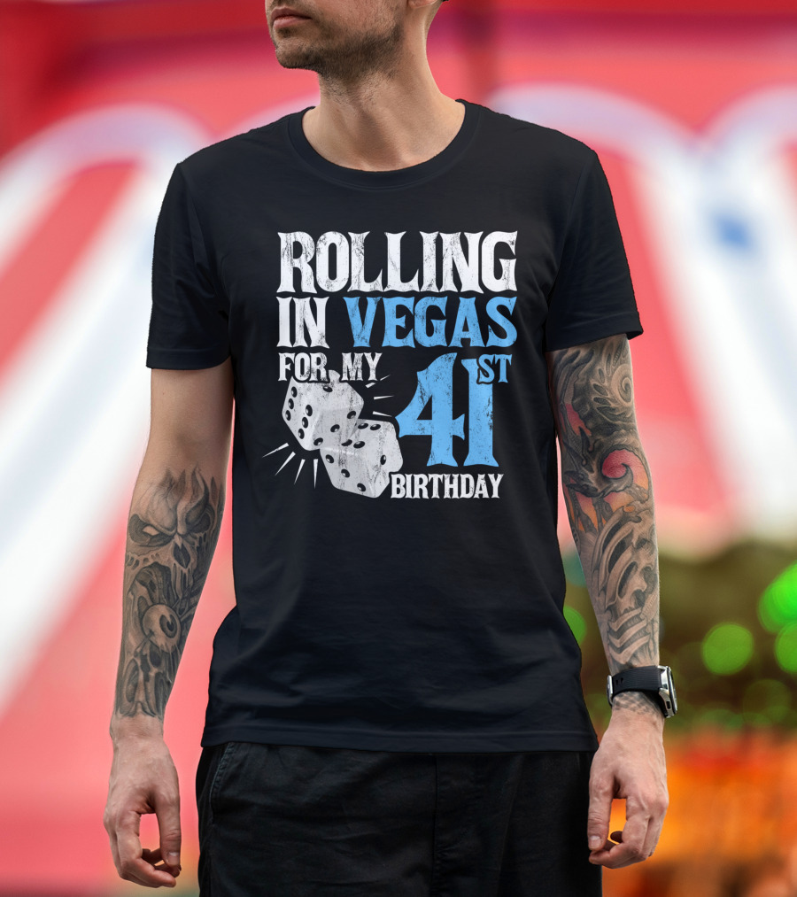 Rolling In Vegas For My 41st Birthday Dice T-Shirt