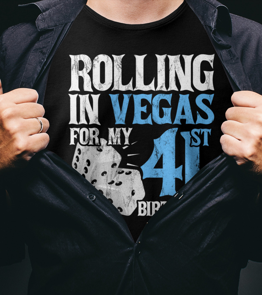 Rolling In Vegas For My 41st Birthday Dice T-Shirt