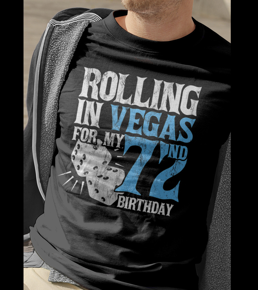 Rolling IN Vegas For My 72Nd Birthday T-Shirt