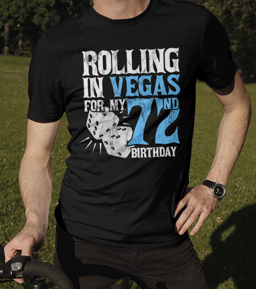 Rolling IN Vegas For My 72Nd Birthday T-Shirt