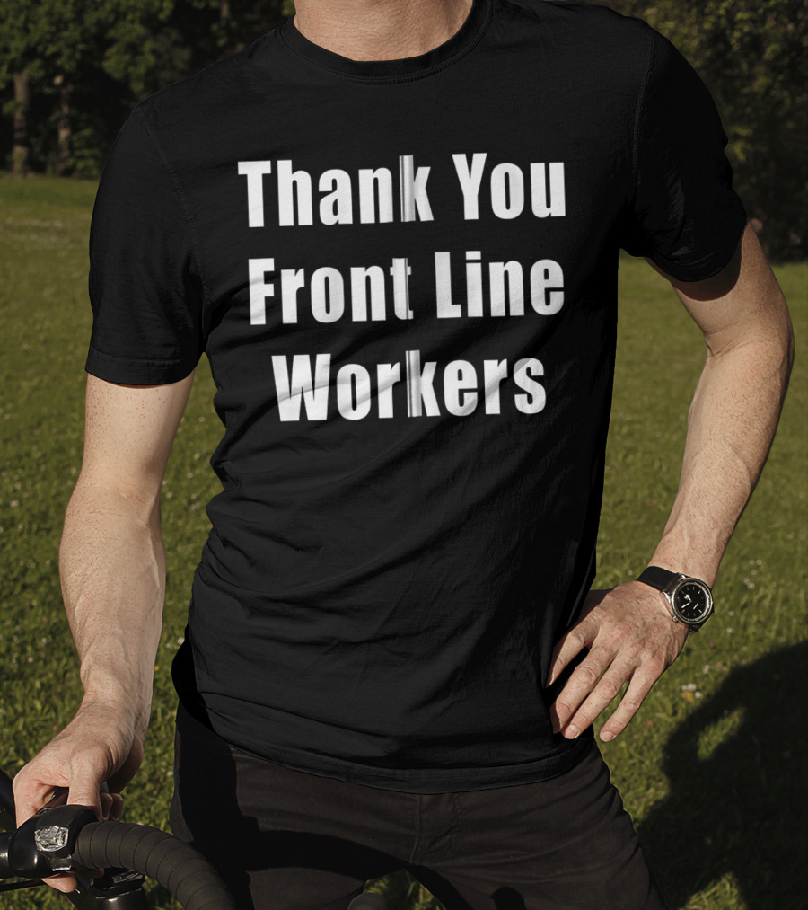 Thank You Front Line Workers T-Shirt