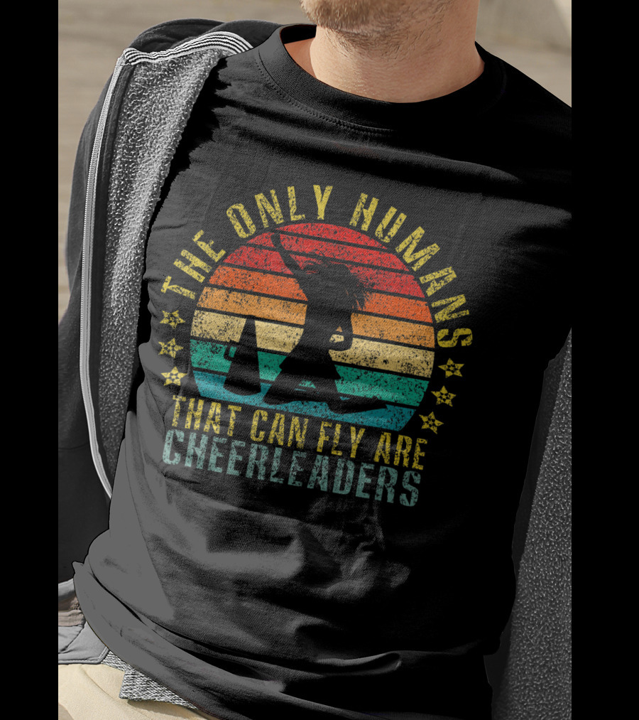 The Only Humans That Can Fly Are Cheerleaders Retro Sunset T-Shirt