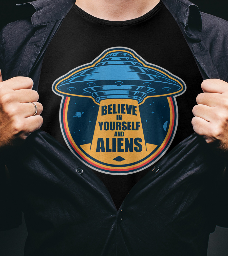 Believe In Yourself And Aliens UFO Flying Saucer With Space Background T-Shirt