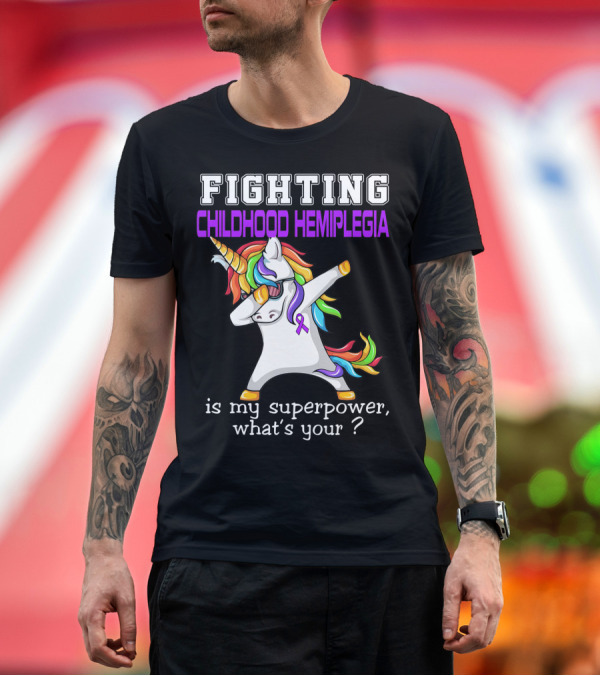 Premium T-Shirt: Fighting Childhood Hemiplegia Unicorn Is My Superpower What's Your? T-Shirt Fighting Childhood Hemiplegia Unicorn Is My Superpower What's Your? T-Shirt