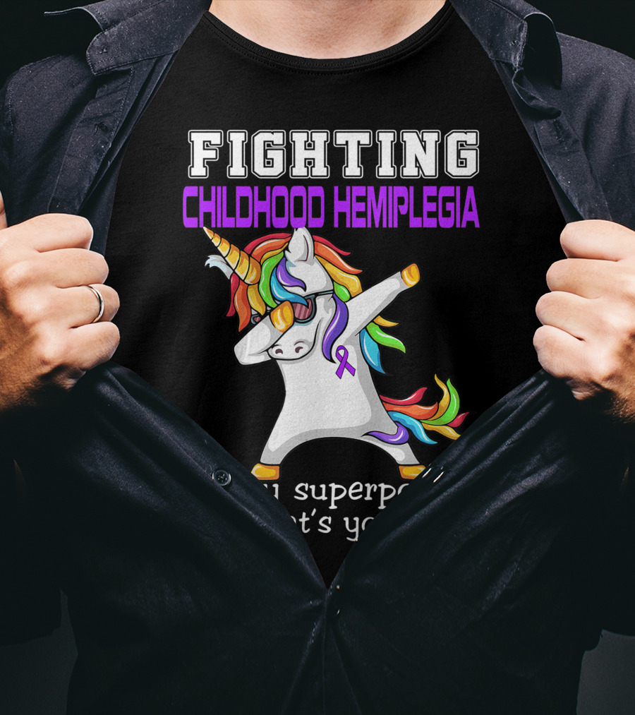 Fighting Childhood Hemiplegia Unicorn Is My Superpower What's Your? T-Shirt