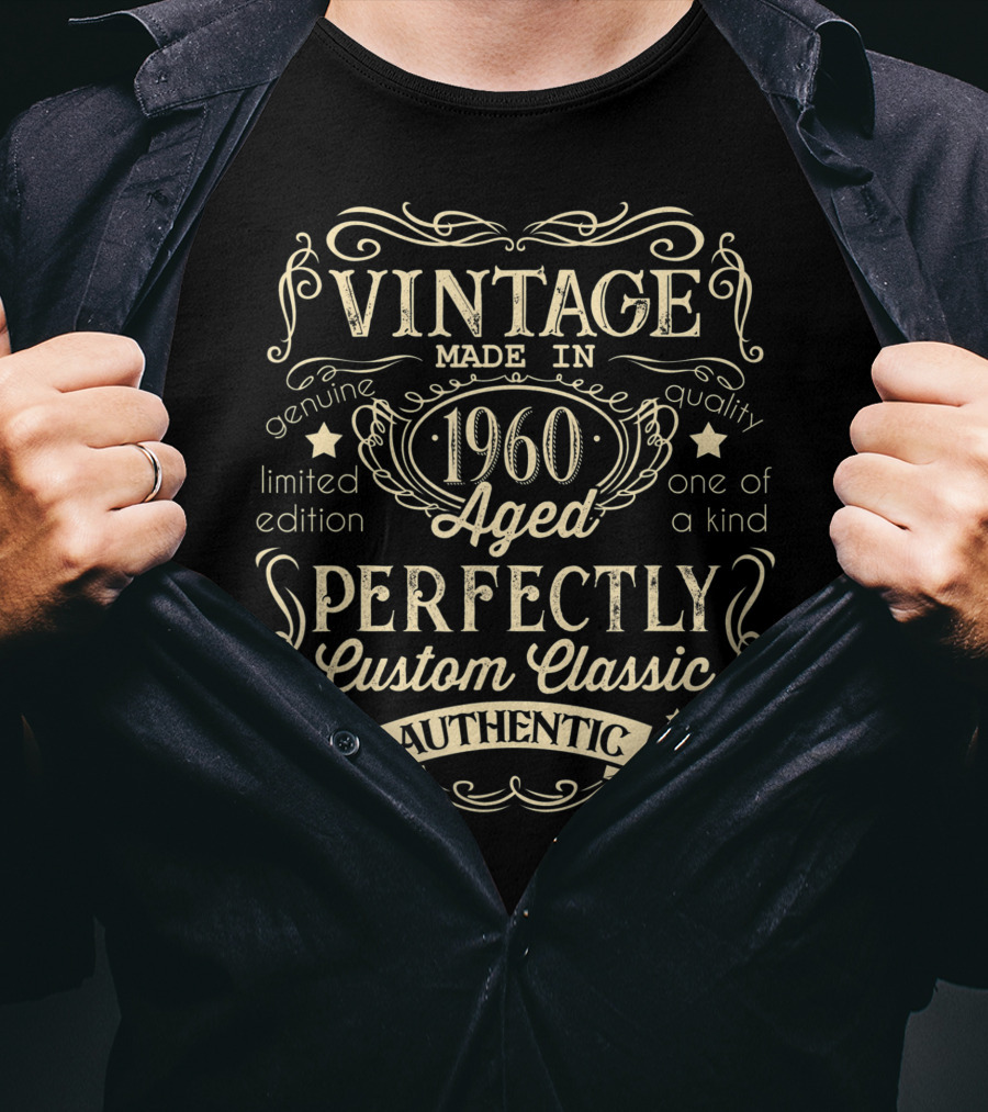 Vintage Made In 1960 Aged Perfectly Custom Classic Authentic T-Shirt