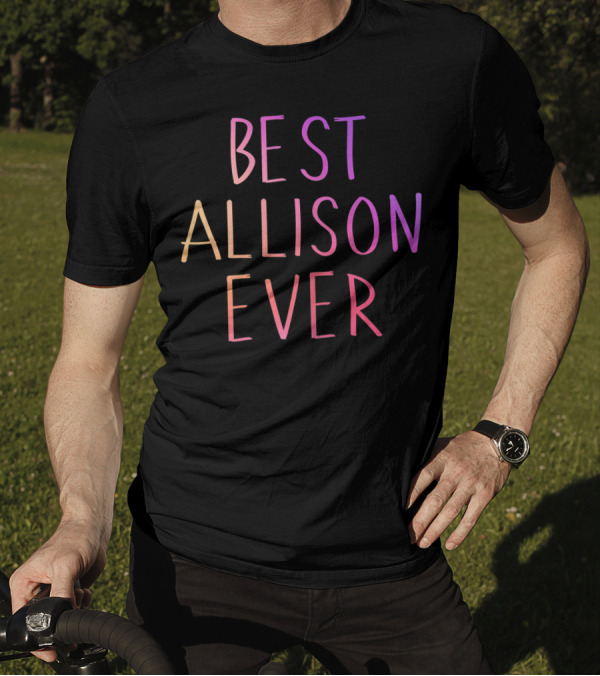 Best Allison Ever Personalized First Name Rainbow Gradient Text T-Shirt