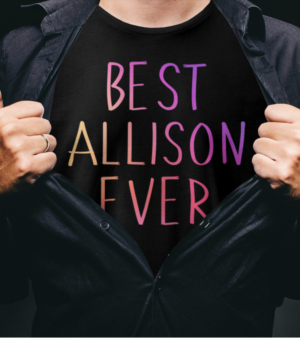 Best Allison Ever Personalized First Name Rainbow Gradient Text T-Shirt