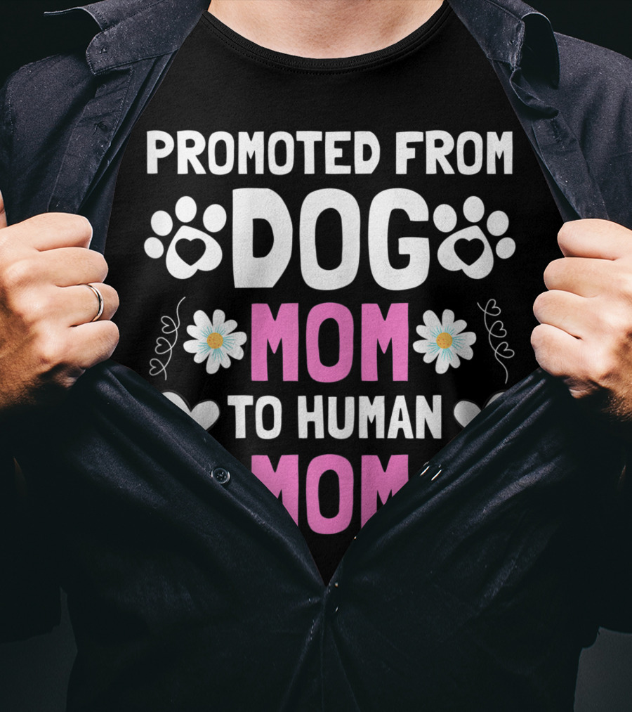 Promoted From Dog Mom To Human Mom Cute New Mom Baby Paw Hearts Floral T-Shirt