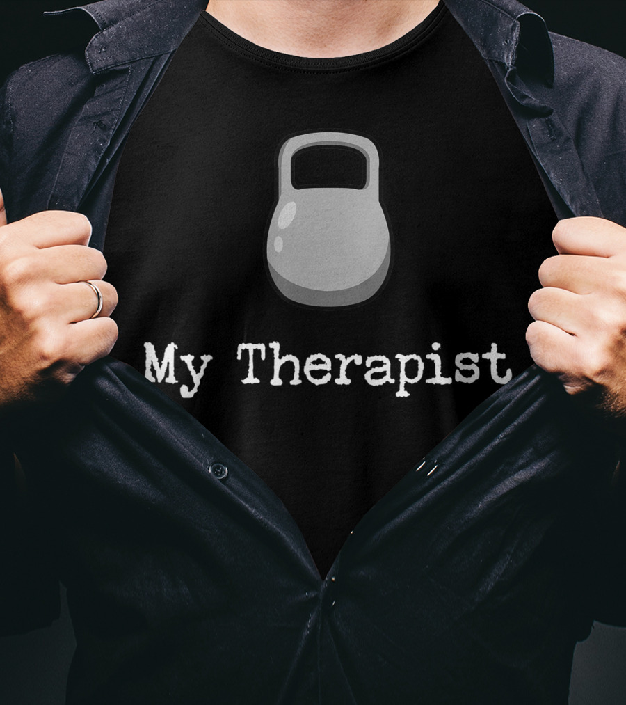 My Therapist Kettlebell Workout Fitness Gym Saying T-Shirt