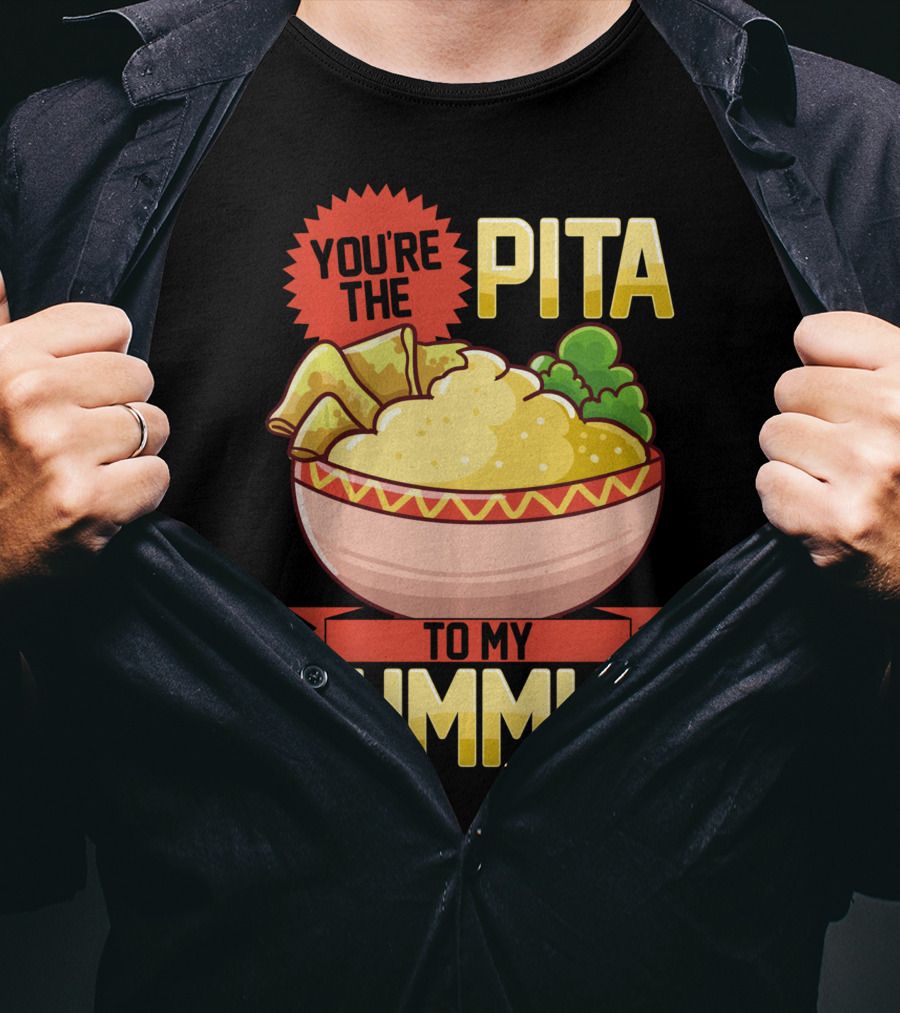 You're The Pita To My Hummus Vegan Vegetarian Dip Food Bowl T-Shirt