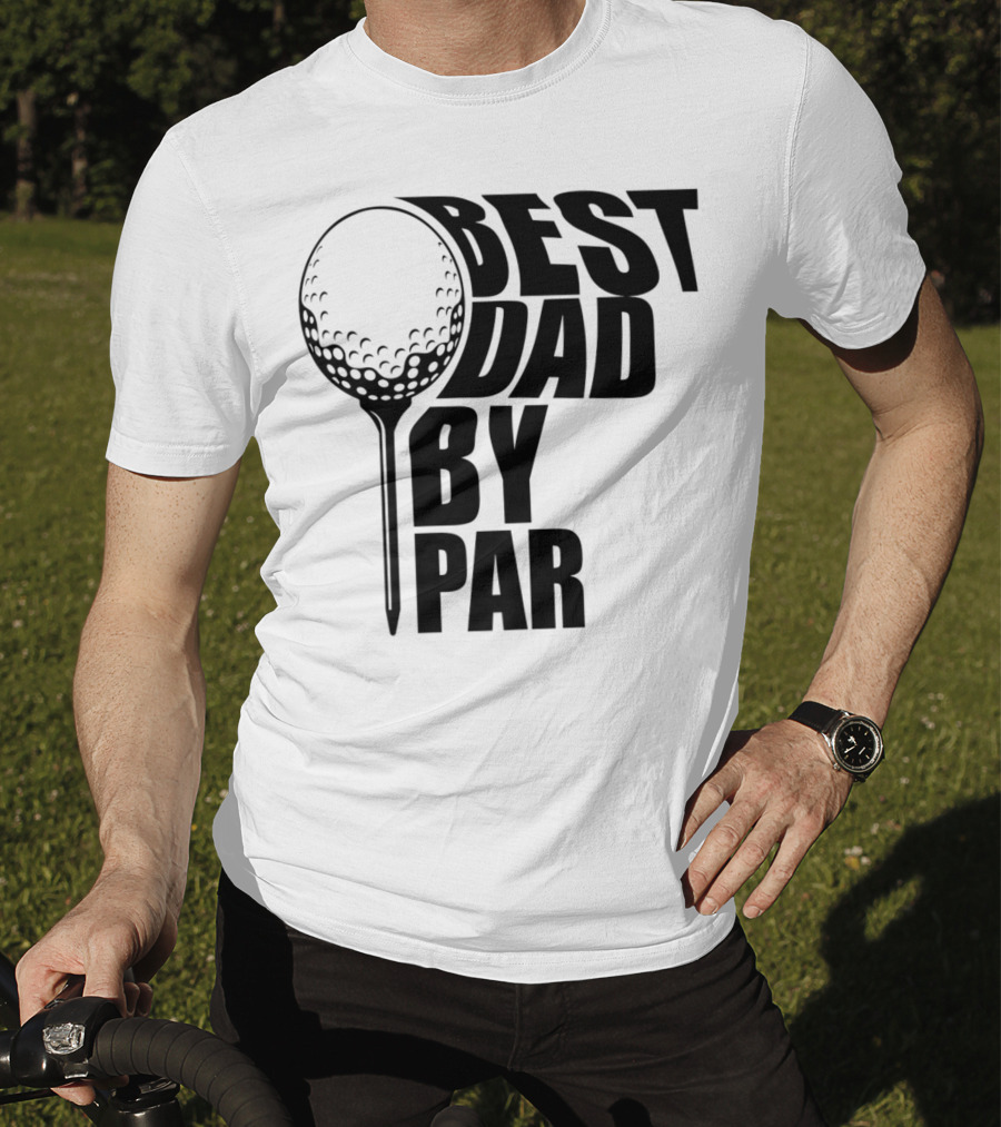Best Dad By Par Golf Ball T-Shirt