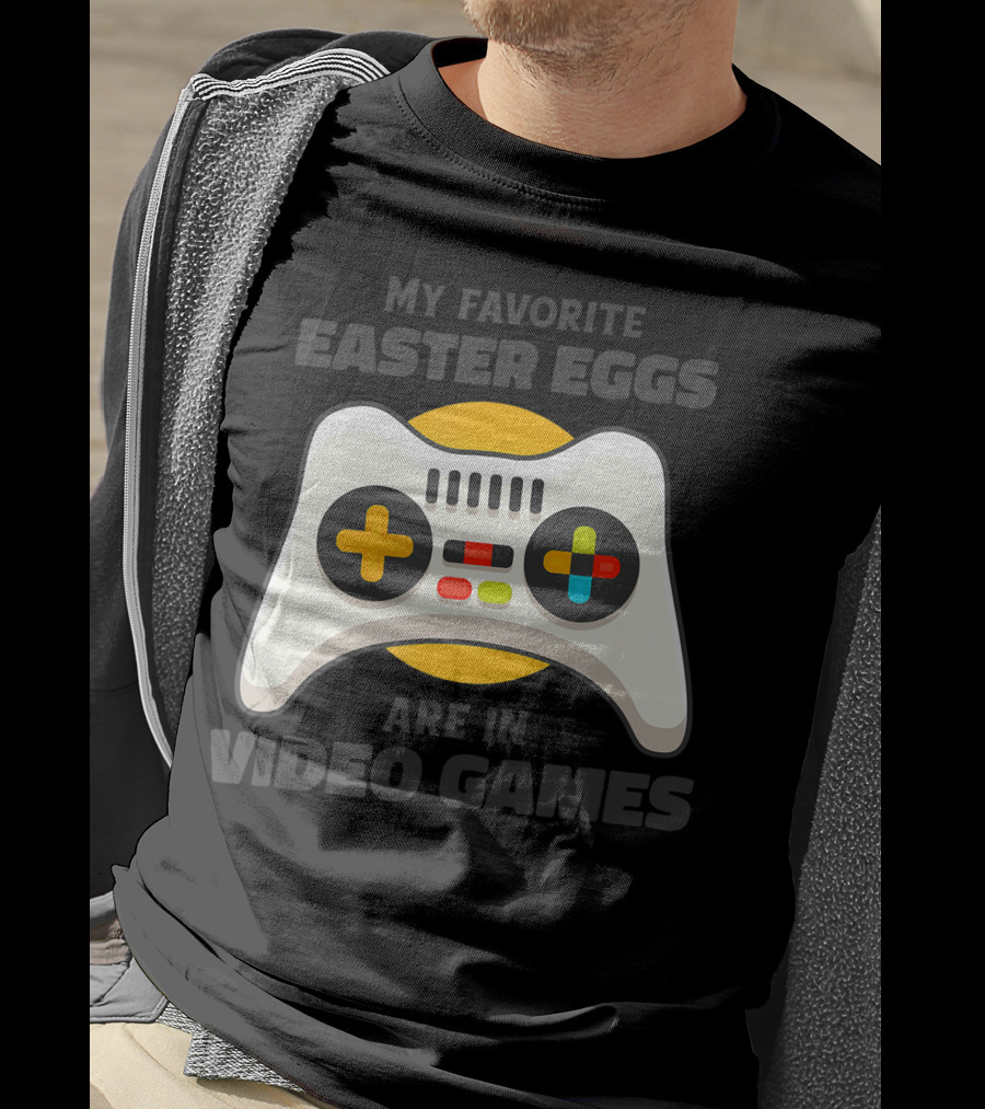 My Favorite Easter Eggs Are In Video Games Controller T-Shirt
