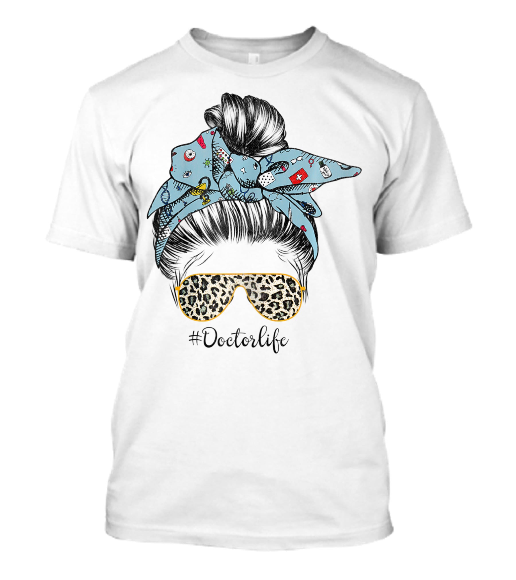 Messy Hair Bun With Medical Icons And #Doctorlife Sunglasses T-Shirt