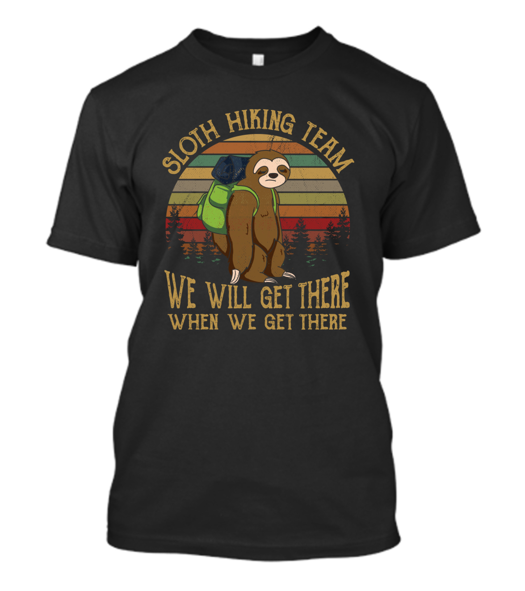Sloth Hiking Team Retro Backpack Adventure We Will Get There T-Shirt