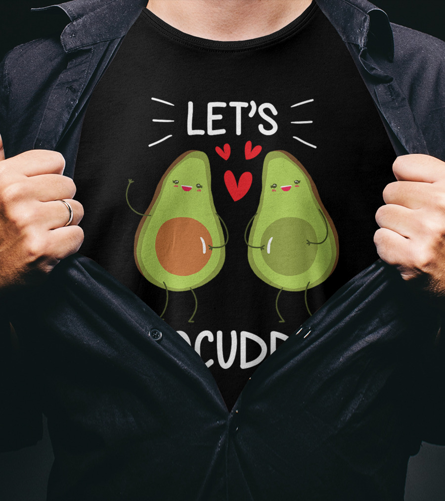 Lets Avocuddle Avocado Valentine Vegan Lover T-Shirt