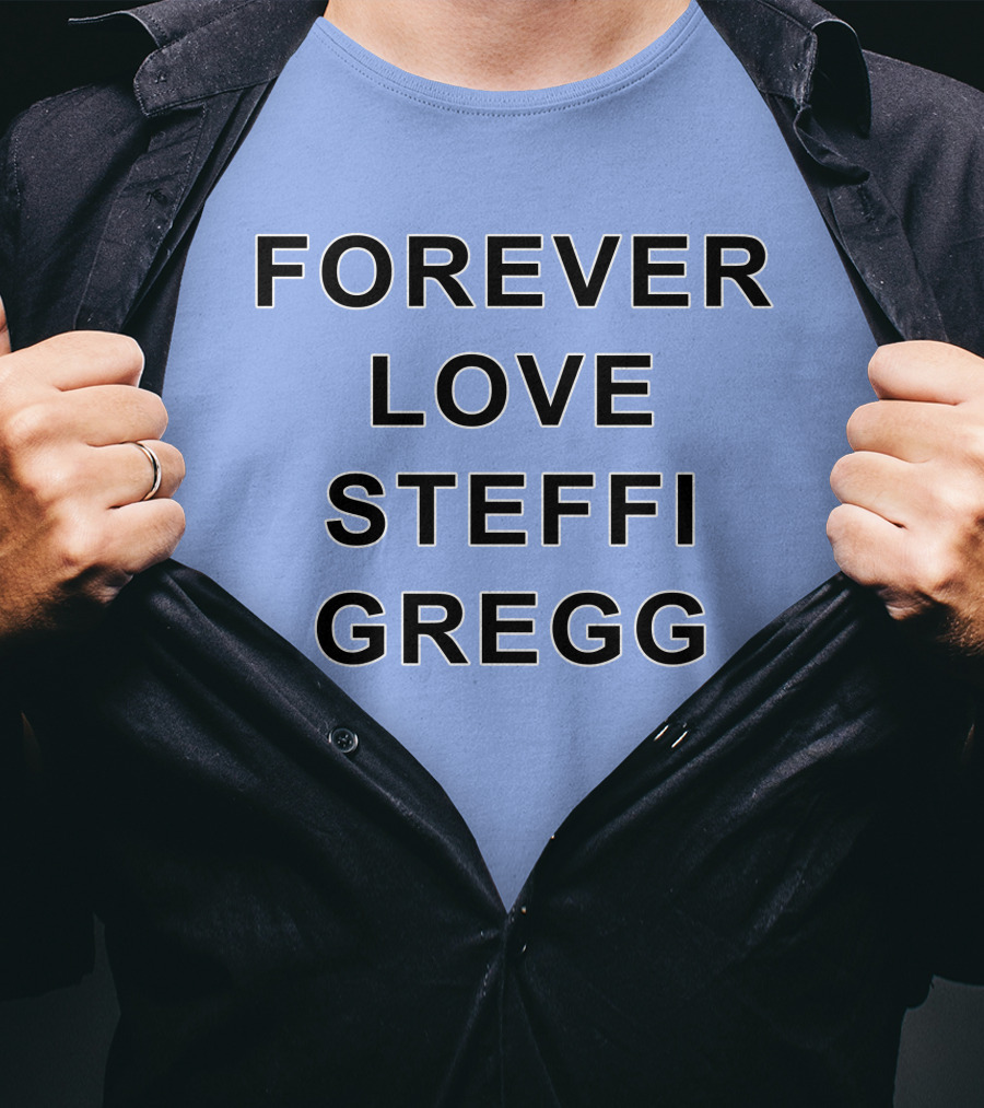 Forever Love Steffi Gregg Memorial T-Shirt